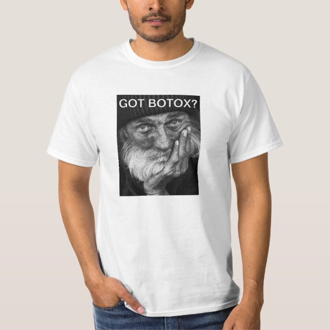 GOT BOTOX? T-Shirt (Front)