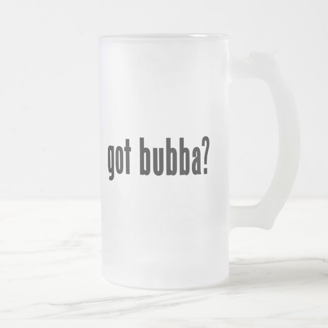 got bubba? frosted glass beer mug (Right)