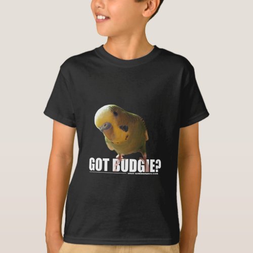 Got budgie T_Shirt