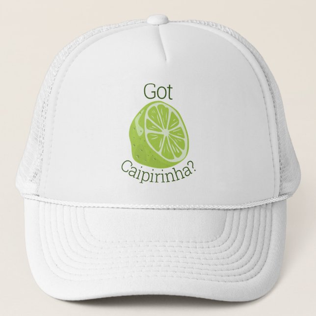 Got Caipirinha? Trucker Hat (Front)