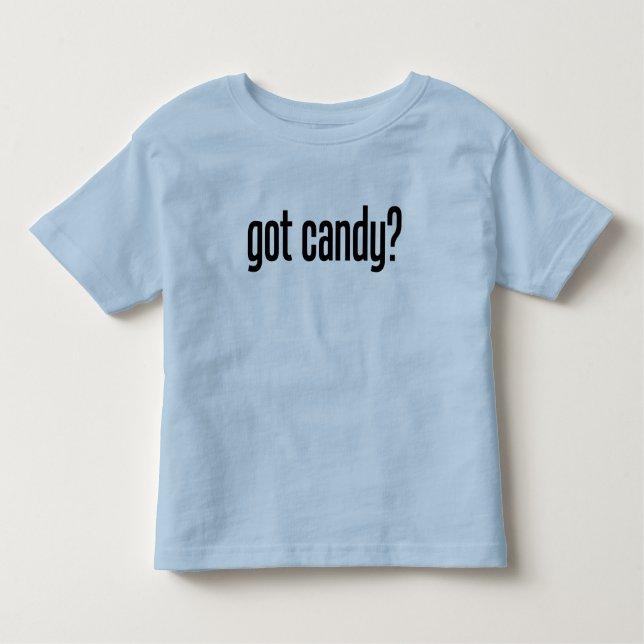 got candy (2) toddler t-shirt (Front)