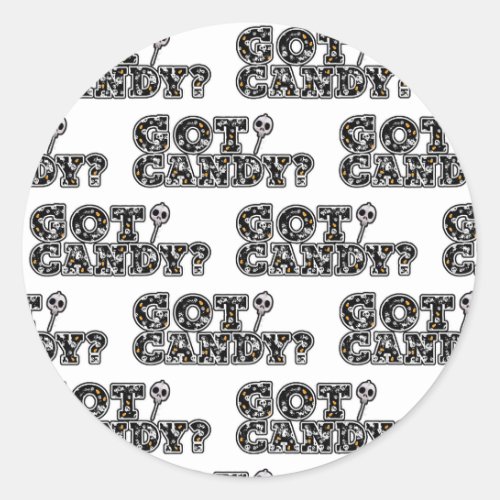 Got Candy Black  White Skulls Sucker Halloween Classic Round Sticker