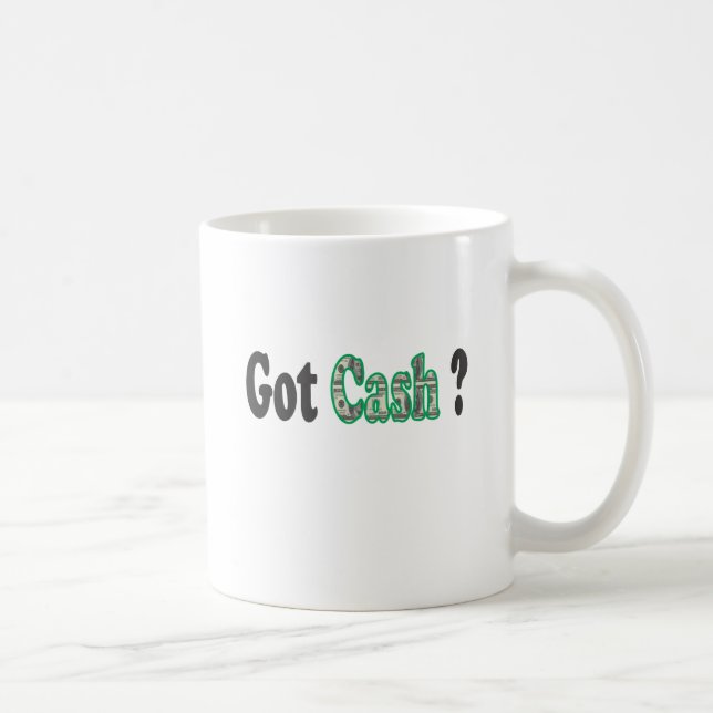 Got Cash-Mug Coffee Mug (Right)