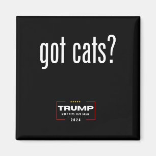 Got Cats Eating The Dogs Cats - Trump Make Pets Sa Magnet