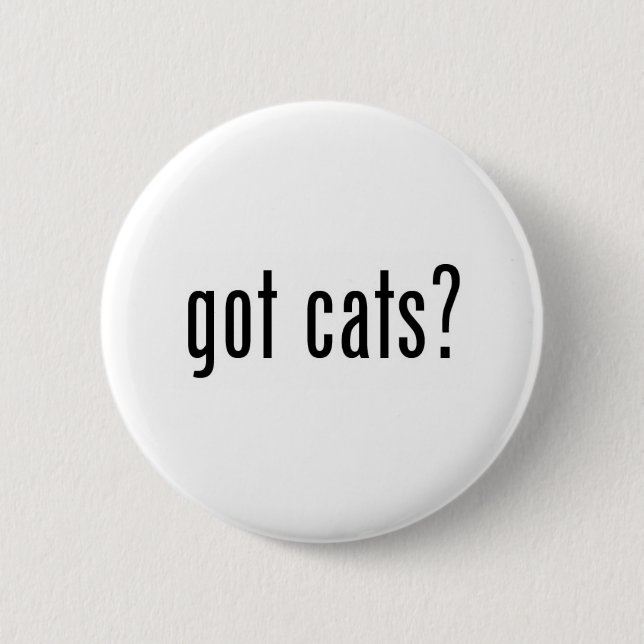 got cats? pinback button (Front)