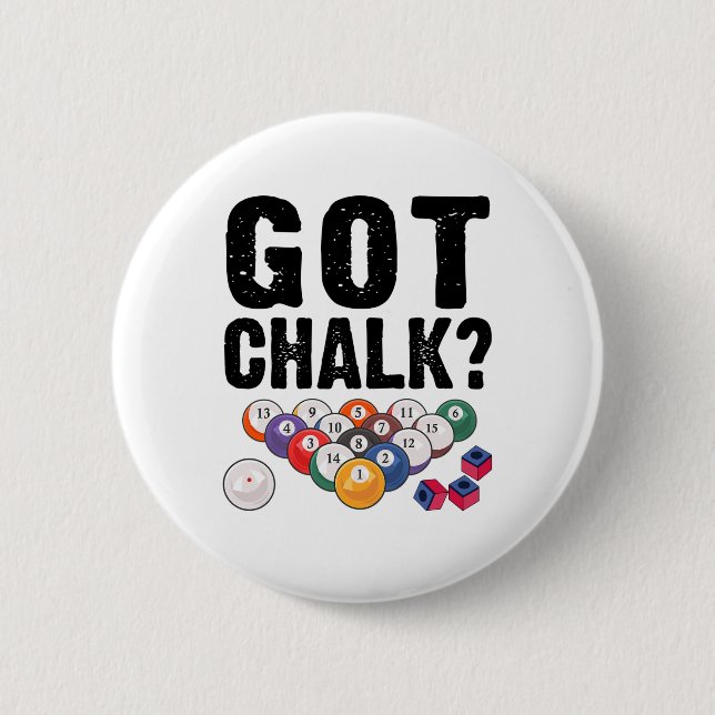 Got Chalk Pool Billiards Player Funny  Button (Front)