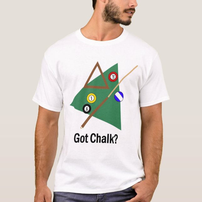 Got chalk? T-shirt (Front)