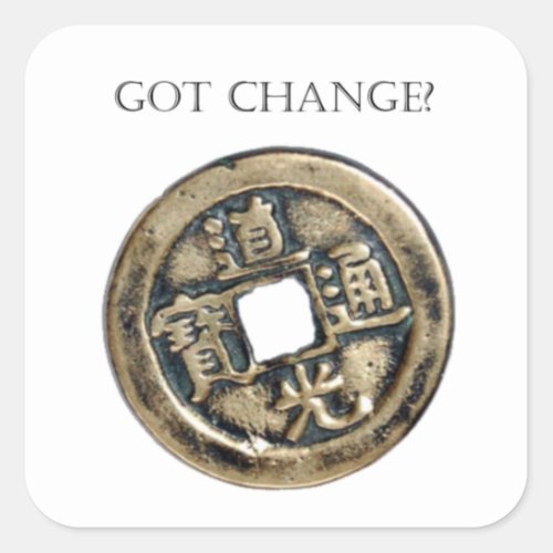 Got Change Chinese Coin Square Sticker