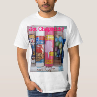 Got Chapstick? T-Shirt