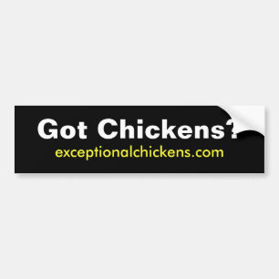 Got Chickens? Bumper Sticker