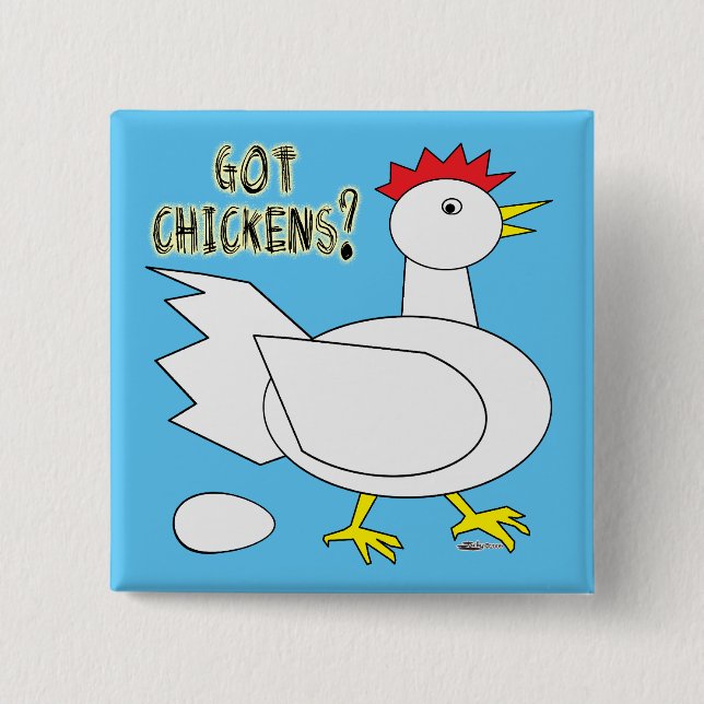 Got Chickens? Button (Front)