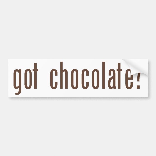 got chocolate? bumper sticker (Front)