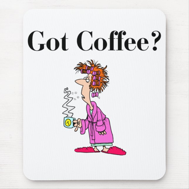 Got Coffee Mouse Pad (Front)