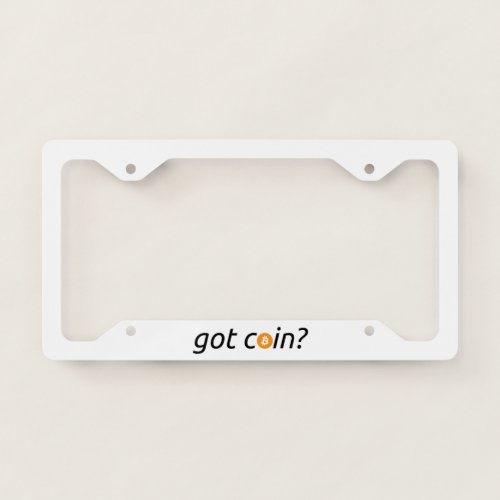got coin Bitcoin BTC  License Plate Frame