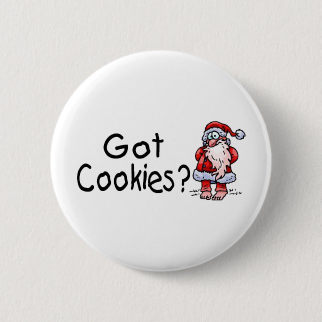 Got Cookies? Pinback Button (Front)