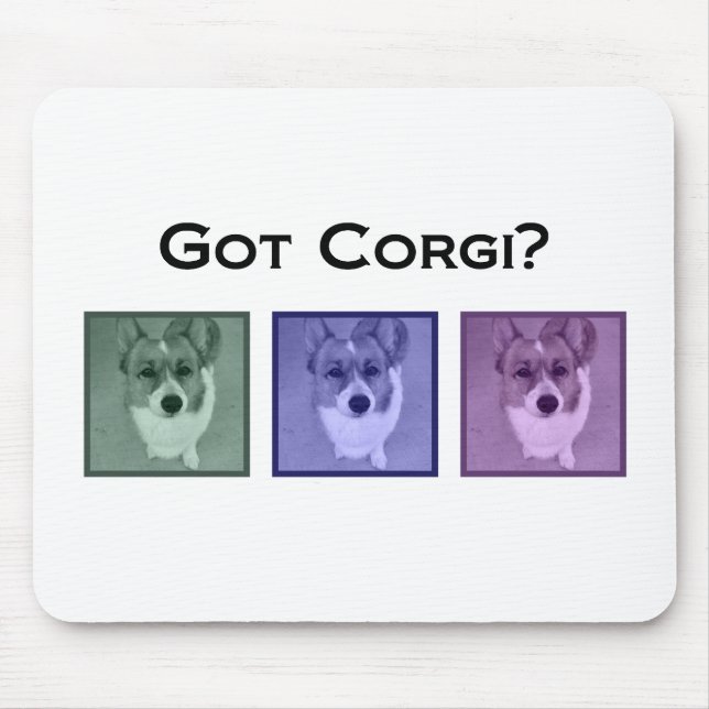 Got Corgi? Funny Corgis Art Photograph Mouse Pad (Front)