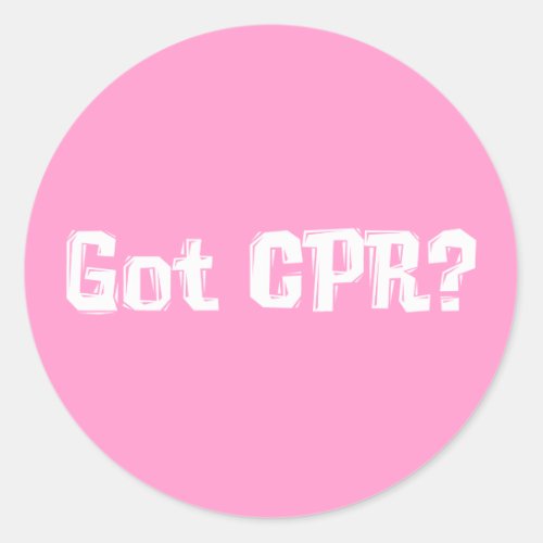 Got CPR Gifts Classic Round Sticker
