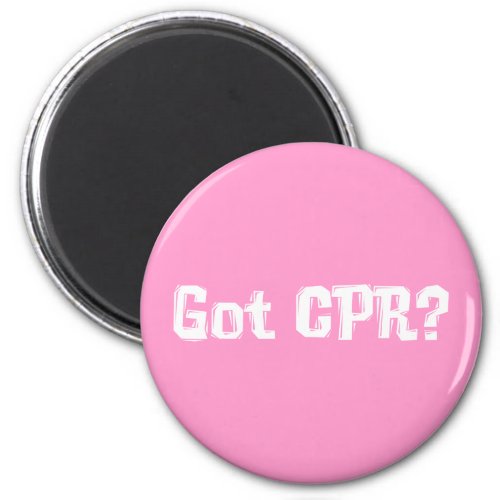 Got CPR Gifts Magnet