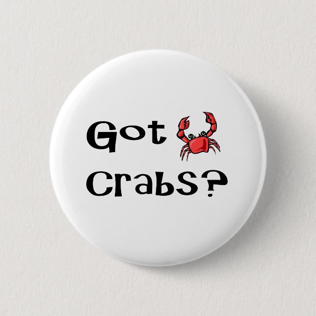 Got Crabs? Button (Front)