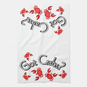Got Crabs? Saying Red Crabs Humor Kitchen Towel