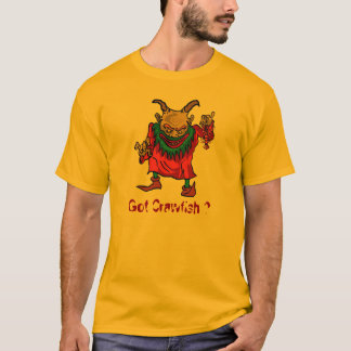 Got Crawfish Monster T-Shirt
