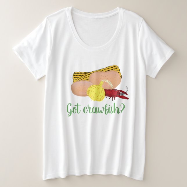 Got Crawfish? Plus Size T-Shirt (Design Front)
