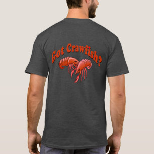 Got Crawfish? T-Shirt
