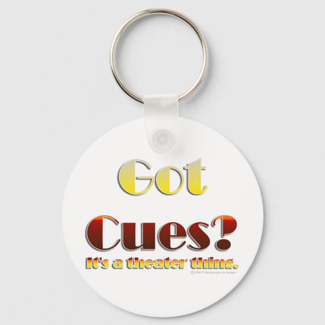 Got Cues? (Text Only) Keychain (Front)