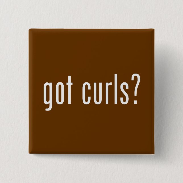 Got Curls? Button (Front)