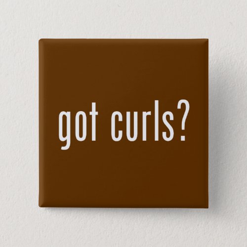 Got Curls Button