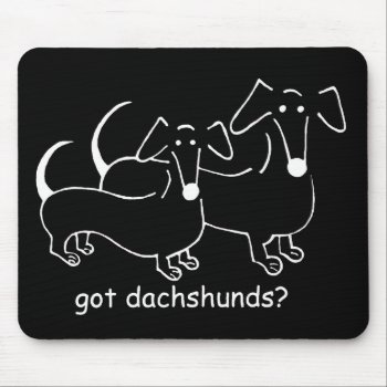 Got Dachshunds #2 Mousepad by crahim at Zazzle