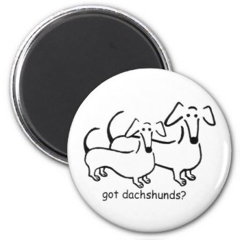 Got Dachshunds? Magnet by crahim at Zazzle