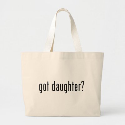got daughter? large tote bag