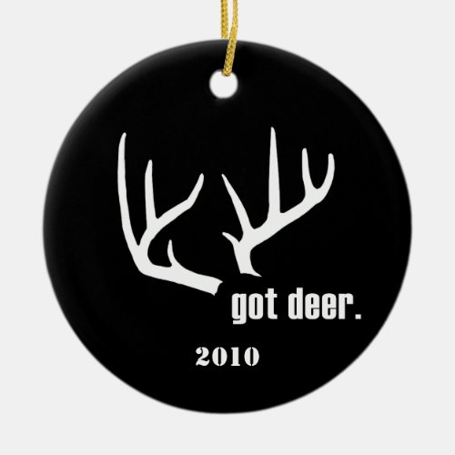 Got deer Customizable Hunter Success Ornaments