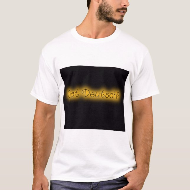 Got Deutsch? T-Shirt (Front)