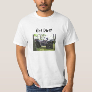 Got Dirt? T-Shirt