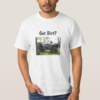 Got Dirt? T-Shirt