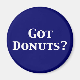 Got Donuts Gifts Magnet