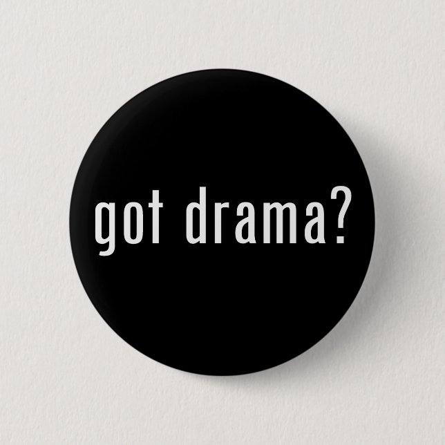 got drama? button (Front)