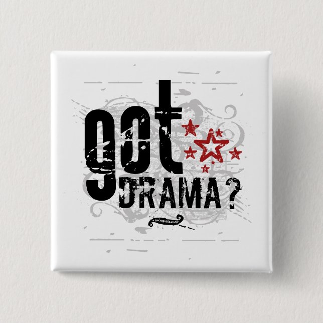 Got Drama? Pinback Button (Front)