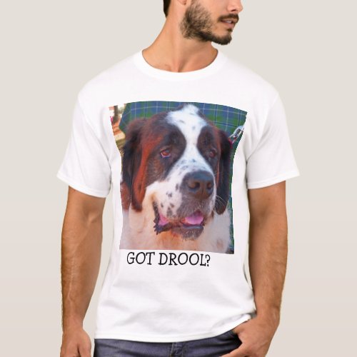 GOT DROOL T_Shirt