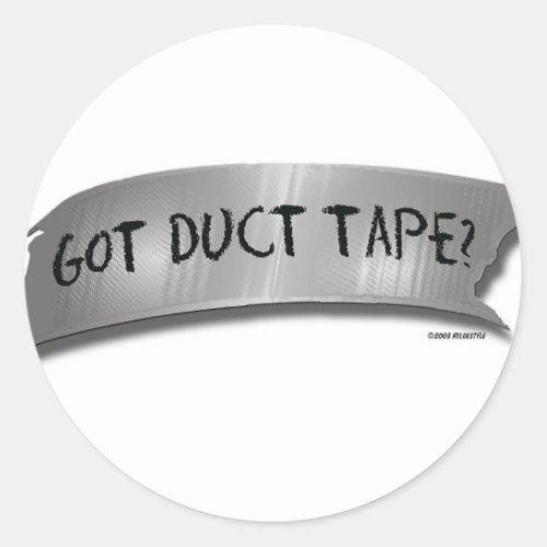 Got duct tape classic round sticker