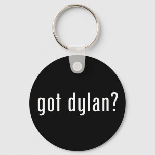 got dylan? keychain