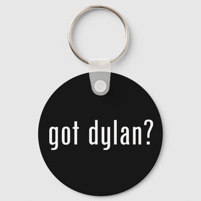 got dylan? keychain (Front)