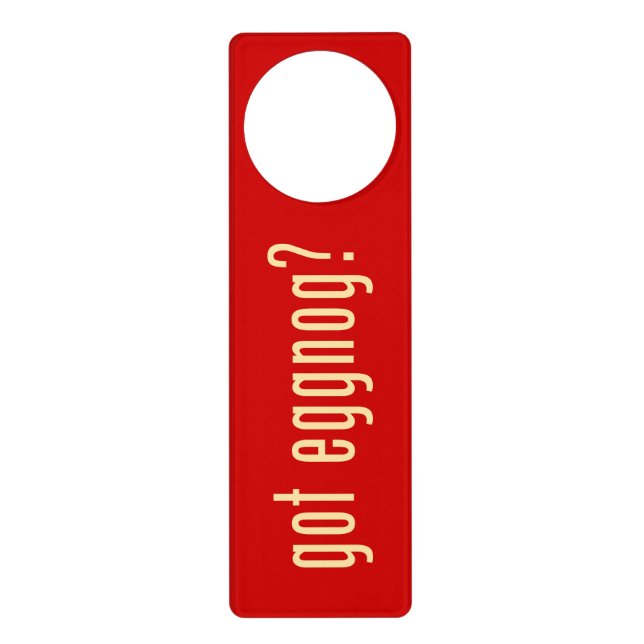 got eggnog? door hanger (Front)