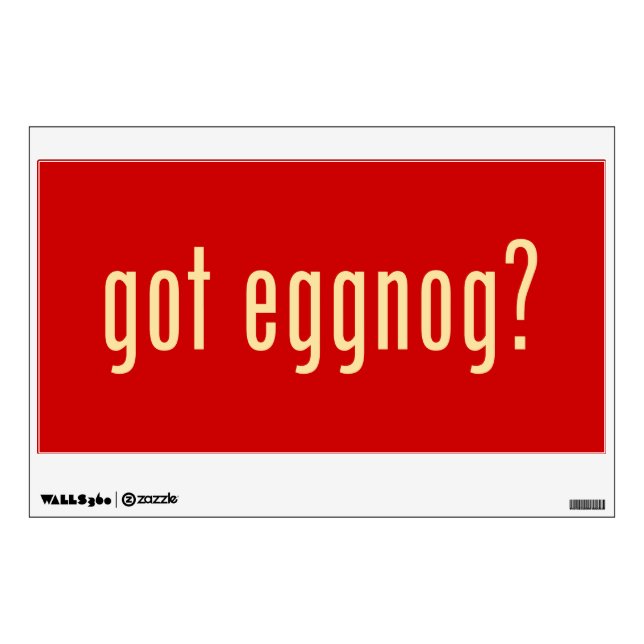 got eggnog? wall decal (Front)