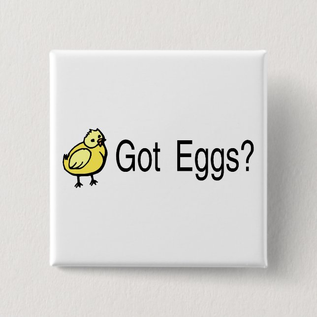 Got Eggs Chick Button (Front)