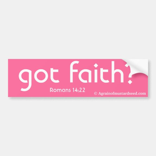 got faith Bible Quote Customize It Bumper Sticker