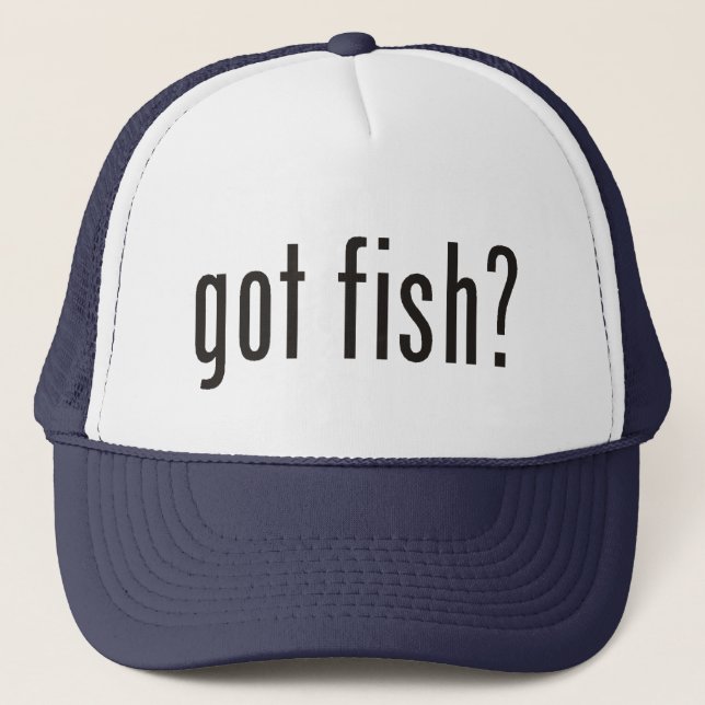 got fish? trucker hat (Front)
