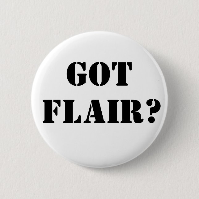 Got Flair ? Pinback Button (Front)